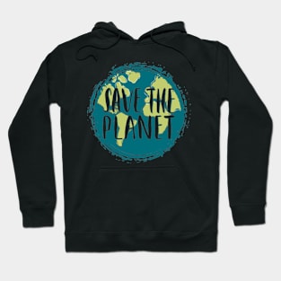 save the planet Hoodie